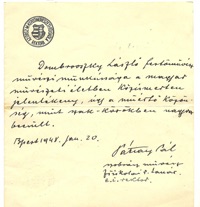Pátzay Pál a kor ünnepelt szobrásza, az Országos Magyar Képzőművészeti Főiskola rektorának pecséttel ellátott tanusítványa 1948-ból. Ebben igazolja, hogy Dombrovszky festőművész művészi munkássága a magyar művészeti életben közismerten jelentékeny ...